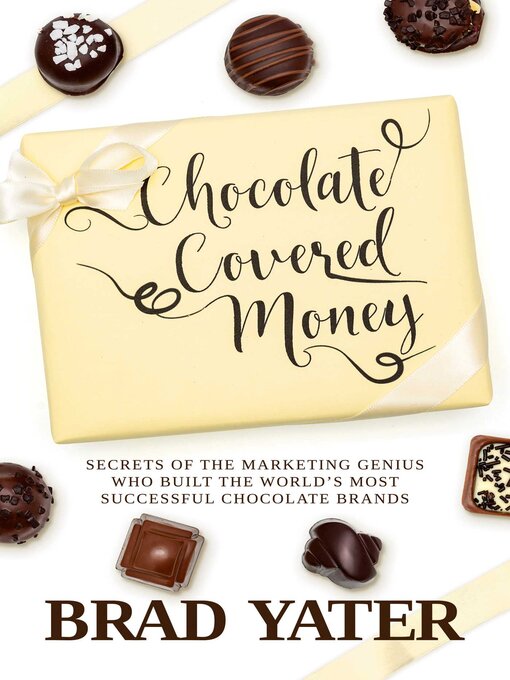 Title details for Chocolate Covered Money by Brad Yater - Available